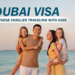 Dubai Visa for Chinese Families Traveling With Kids — What to Know?
